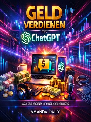 cover image of Geld verdienen mit ChatGPT